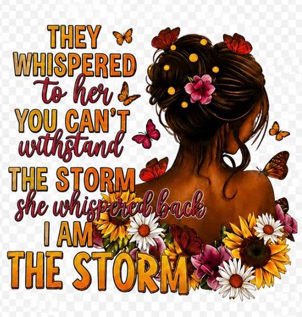 "She Is The Storm" DTF Transfer Desiggn