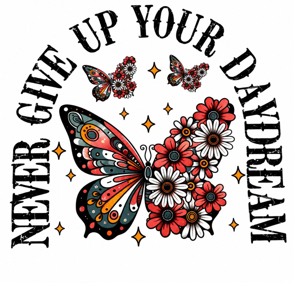 Never Give Up Your Daydream Design