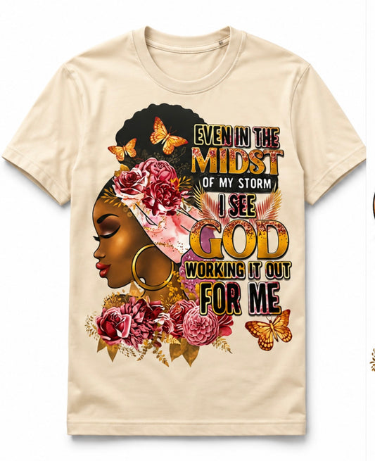 EVEN IN THE MIDST OF THE STORM T-shirt