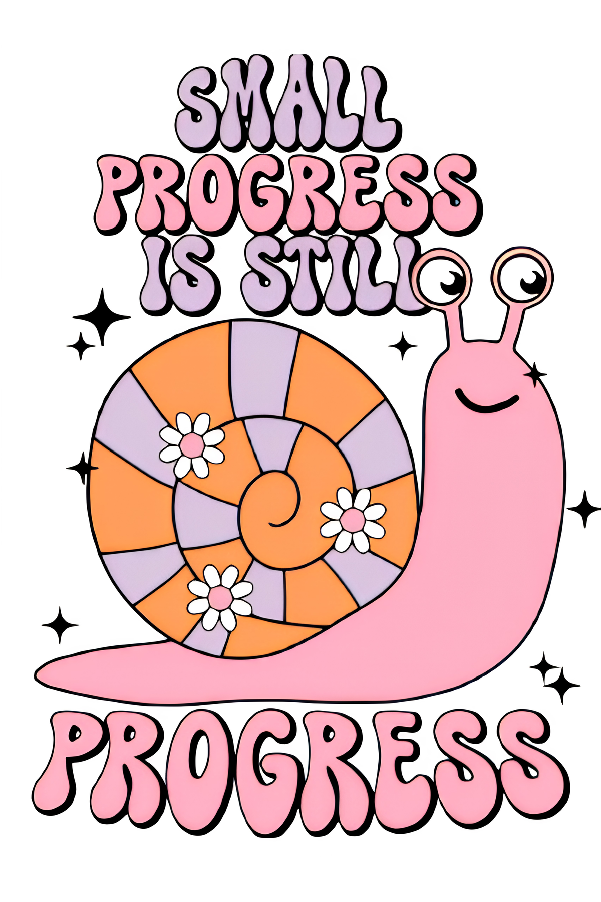 Small Progress is Still Progress  DTF Transfer